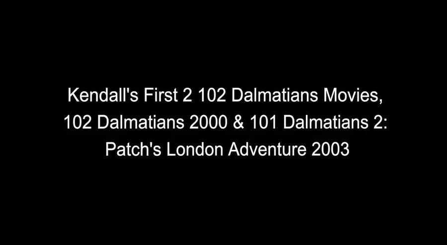 Kendall's First 2 102 Dalmatians Movies, 102 Dalmatians 2000 & 101 Dalmatians...